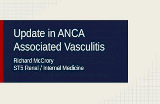 ANCA Associated Vasculitis - An Update 2014