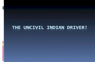 The Uncivil Indian Driver!