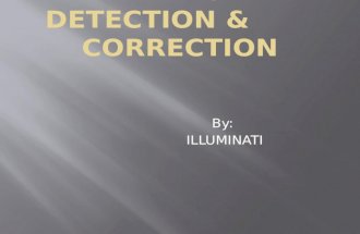 Error Detection & Correction By Illuminati