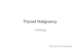 Thyroid malignancy etiology