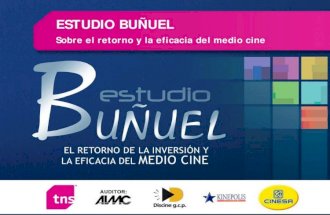 Estudio Buñuel 2011-El retorno de la inversión y la eficacia del medio Cine