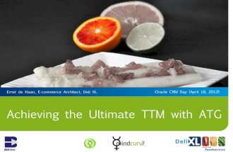 Achieving the Ultimate TTM with ATG