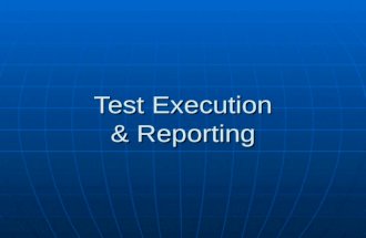 TEST EXECUTION AND REPORTING
