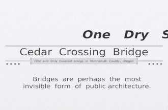 One Dry Spot : Cedar Crossing Covered Bridge