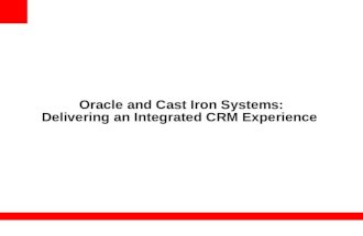 Oracle and Cast Iron Systems: Delivering an Integrated CRM Experience