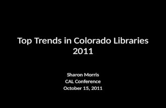 Top Trends in Colorado Libraries 2011