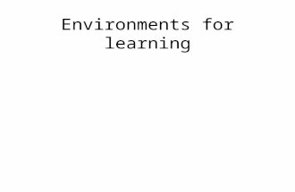 Environmnets For Learning