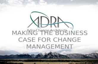 The ROI of Change:  Making the Business Case for Change Management