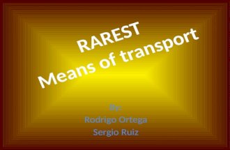 Rarest means of transport