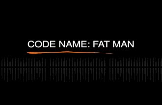 Codename Fat Man