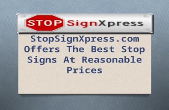 StopSignXpress.com Offers The Best Stop Signs At Reasonable Prices