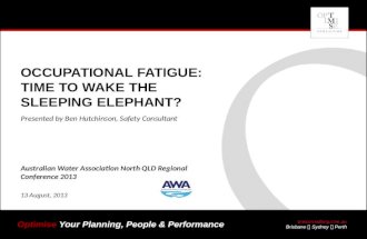 Australian Water Association 2013:  Occupational Fatigue - Time to Wake the Sleeping Elephant