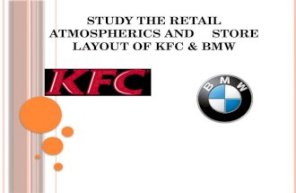 Study the retail atmospherics and     store layout of