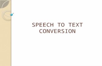 Speech to text conversion