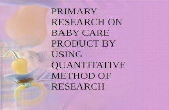 Primary research on baby care product by using quantitative research method