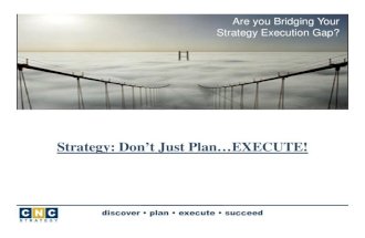 Strategy: Dont Just Plan...EXECUTE!