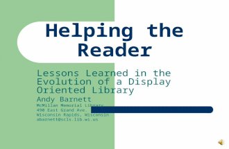 Helping the Reader:  Lessons Learned in the Evolution of a Display Oriented Public Library