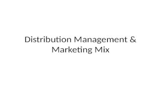Distribution management & marketing mix