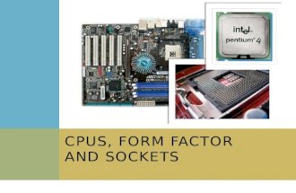 CPUs, Form Factor And Sockets