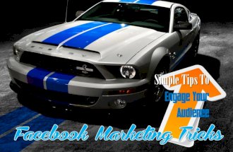 Facebook Marketing Tricks I Simple Tips To Engage Your Audience