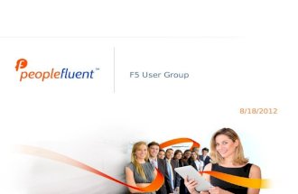 Peoplefluent f5 user group presentation