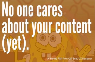 No One Cares About Your Content (Yet): WordCamp Phoenix 2013