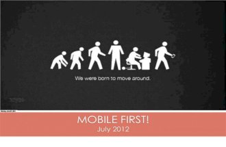 Mobile First! - July 2012
