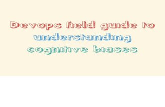 DevOps Days Tel Aviv 2013: The DevOps field guide to cognitive biases - Lindsay Holmwood