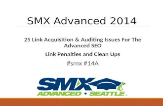 25 link acquisition & auditing issues for the advanced seo  SMX Advanced 2014