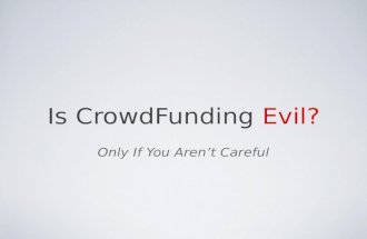 Is Crowdfunding Evil?
