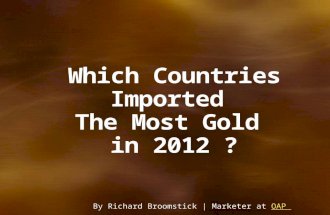 Which Countries Imported the most Gold in 2012 ?