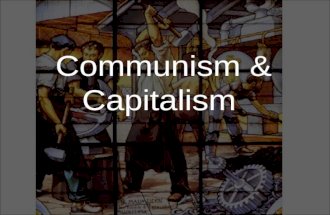 Communism & Capitalism Notes