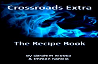 Crossroads Extra Recipe Book Compiled by Imraan Karolia and Ebrahim Moosa