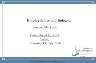 -- 21 st October 2003 -- Thursday 23 rd MarchTThursday 25 th M 2006 Enhancing European Employability 7th January 20041 Employability and Bologna Eamonn.