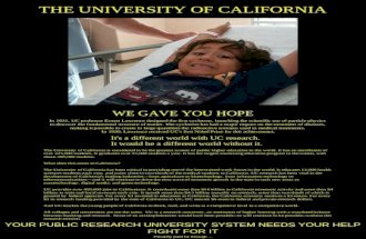 THE UNIVERSITY OF CALIFORNIA WE GAVE YOU HOPE YOUR PUBLIC RESEARCH UNIVERSITY SYSTEM NEEDS YOUR HELP FIGHT FOR IT The University of California is considered.