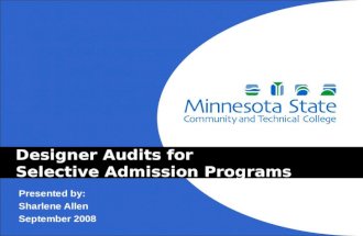 Designer Audits for Selective Admission Programs Presented by: Sharlene Allen September 2008.
