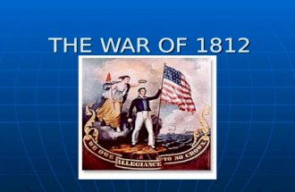 THE WAR OF 1812. 1. Causes of the War a. Free seas and trade - neither Britain or France respected neutral rights - majority of Americans sympathized.