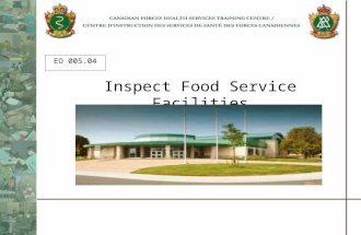 EO 005.04 Inspect Food Service Facilities. Hygiene Standards References 1.CFAO 34-13 – Hygiene & Sanitation; Food Handling and Food Services; 2.Environmental.