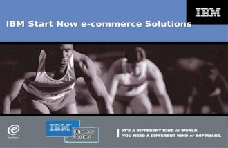 IBM Start Now e-commerce Solutions. Agenda Outlook for e-commerce Outlook for e-commerce Impact on companies today Impact on companies today Getting Started.