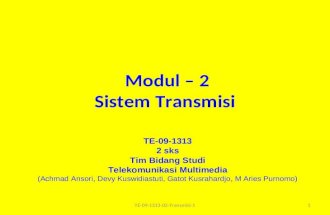 Modul – 2 Sistem Transmisi TE-09-1313 2 sks Tim Bidang Studi Telekomunikasi Multimedia (Achmad Ansori, Devy Kuswidiastuti, Gatot Kusrahardjo, M Aries Purnomo)
