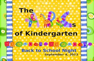Back to School Night September 4, 2013 of Kindergarten The s.