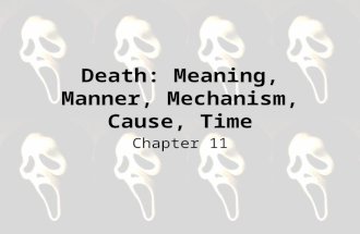 Death: Meaning, Manner, Mechanism, Cause, Time Chapter 11.