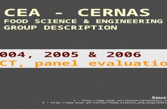CEA - CERNAS FOOD SCIENCE & ENGINEERING GROUP DESCRIPTION 2004, 2005 & 2006 FCT, panel evaluation Sources 1 - .