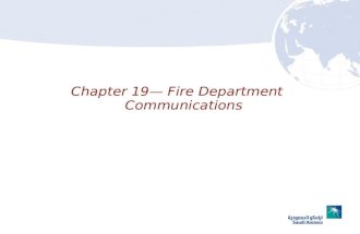 Chapter 19 Fire Department Communications. 19–2 Chapter 19 Lesson Goal After completing this lesson, the student shall be able to communicate effectively.