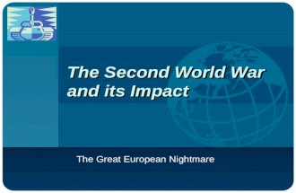 Company LOGO The Second World War and its Impact The Great European Nightmare.