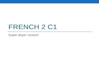 FRENCH 2 C1 Super duper review!!. French Contest 01 Results Average grade: 60% Weak areas: Conjugation and usage of the verb être Conjugation and usage.
