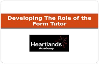 Developing The Role of the Form Tutor. Aims of the Session: To reflect on the different pastoral duties of the effective form tutor To develop practical.