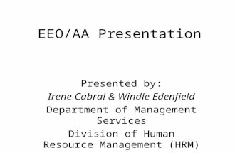 EEO/AA Presentation Presented by: Irene Cabral & Windle Edenfield Department of Management Services Division of Human Resource Management (HRM)