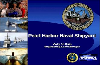 1 Pearl Harbor Naval Shipyard Vicky Ah Quin Engineering Lean Manager.