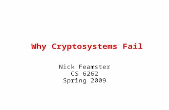 Why Cryptosystems Fail Nick Feamster CS 6262 Spring 2009.